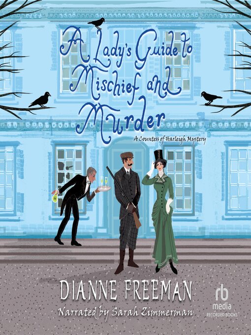 Title details for A Lady's Guide to Mischief and Murder by Dianne Freeman - Wait list